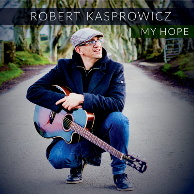 Kasprowicz, Robert - My Hope
